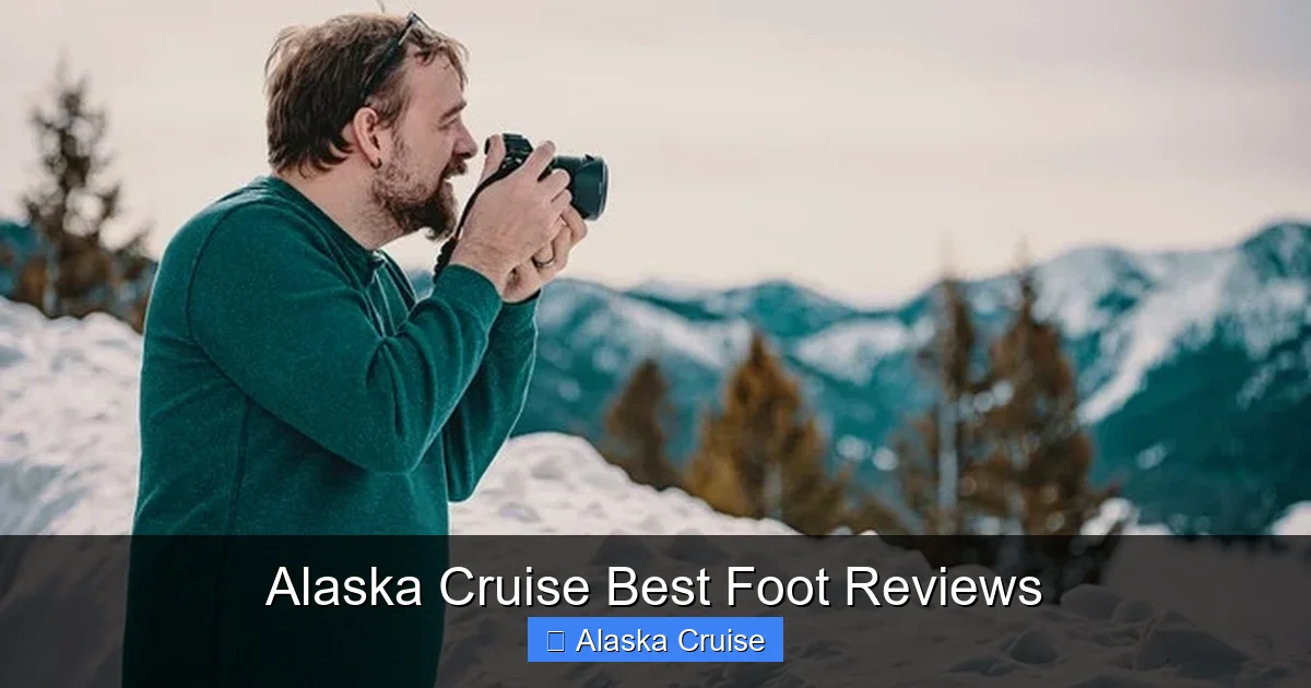 Alaska Cruise Best Foot Reviews