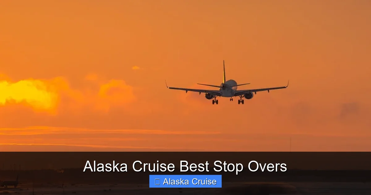 Alaska Cruise Best Stop Overs