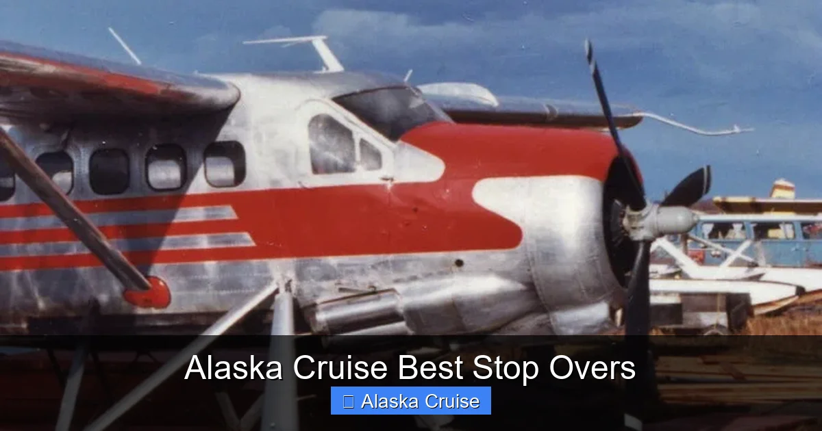 Alaska Cruise Best Stop Overs