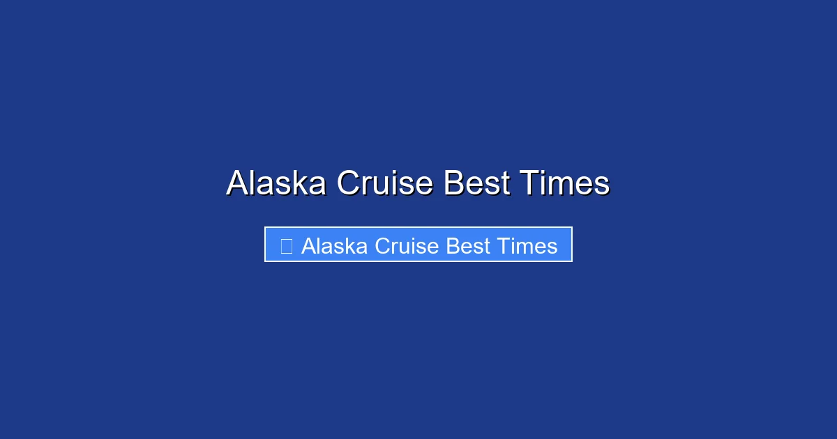 Alaska Cruise Best Times