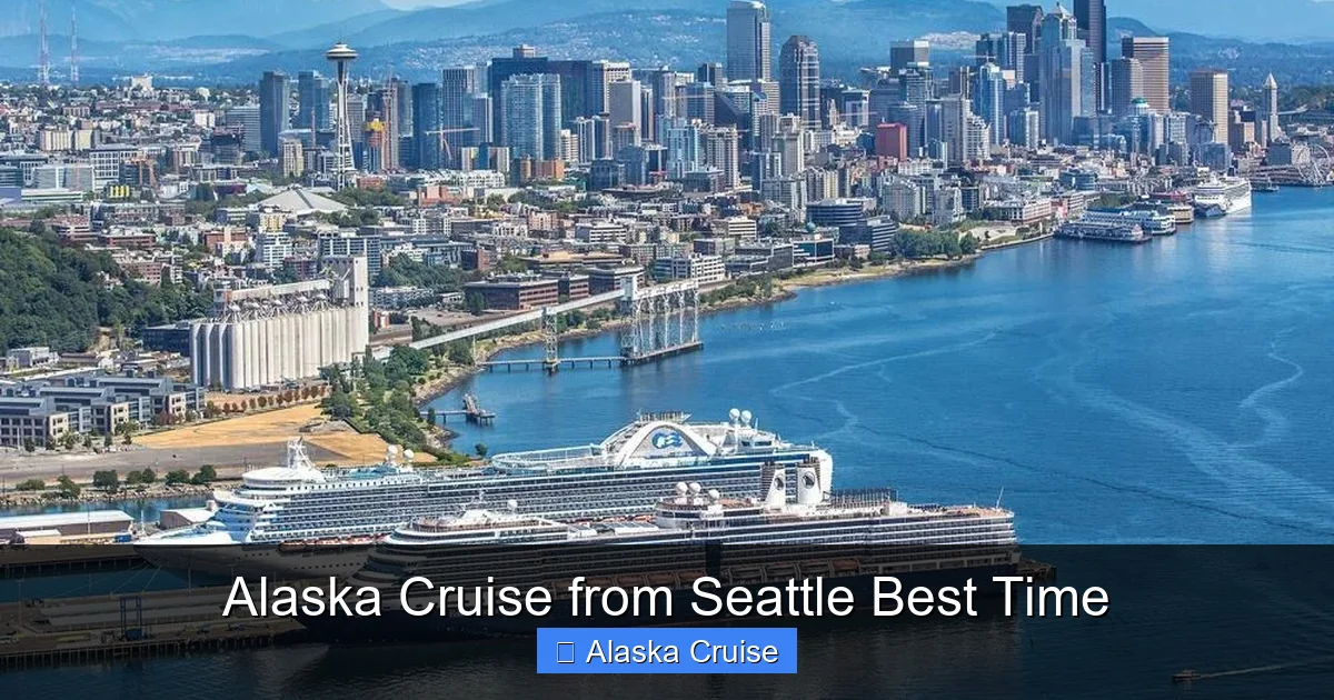 Alaska Cruise from Seattle Best Time