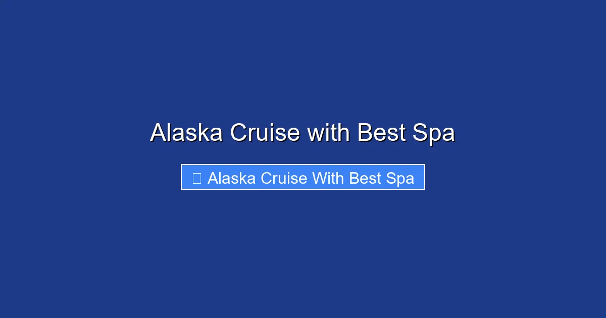Alaska Cruise with Best Spa