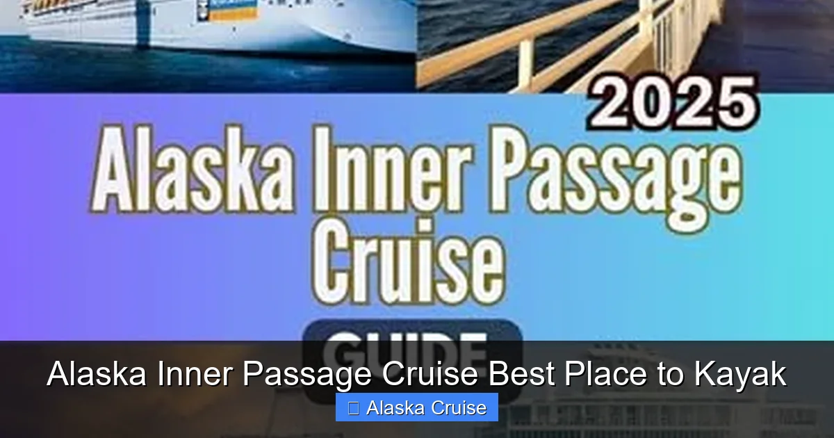 Alaska Inner Passage Cruise Best Place to Kayak