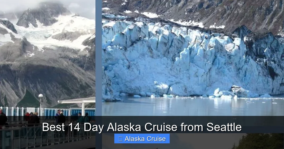 Best 14 Day Alaska Cruise from Seattle