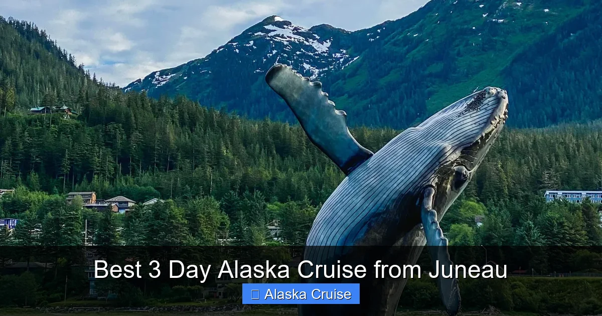 Best 3 Day Alaska Cruise from Juneau