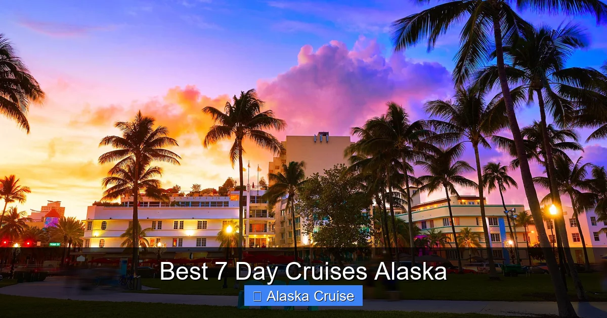 Best 7 Day Cruises Alaska