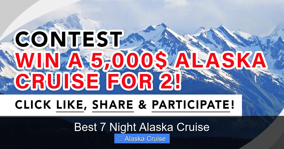 Best 7 Night Alaska Cruise