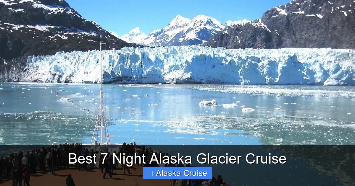Best 7 Night Alaska Glacier Cruise