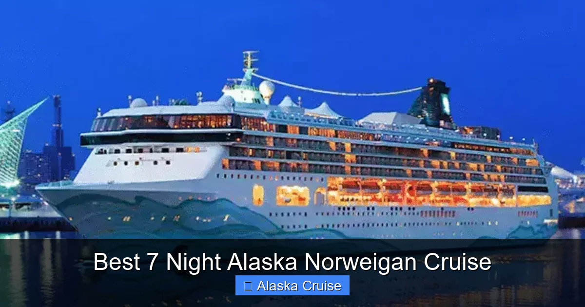 Best 7 Night Alaska Norweigan Cruise