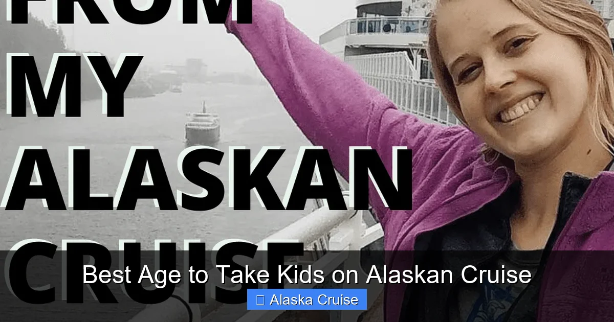 Best Age to Take Kids on Alaskan Cruise