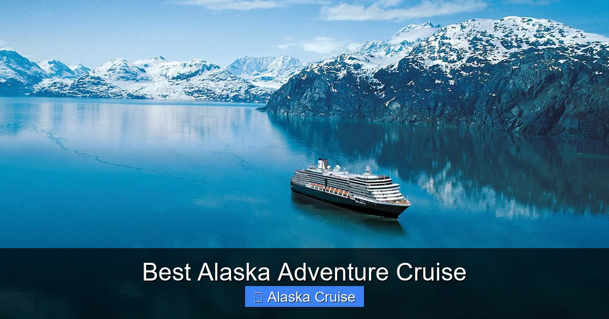 Best Alaska Adventure Cruise