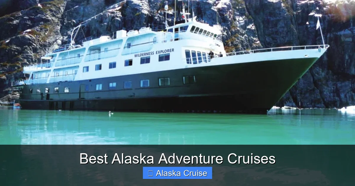 Best Alaska Adventure Cruises