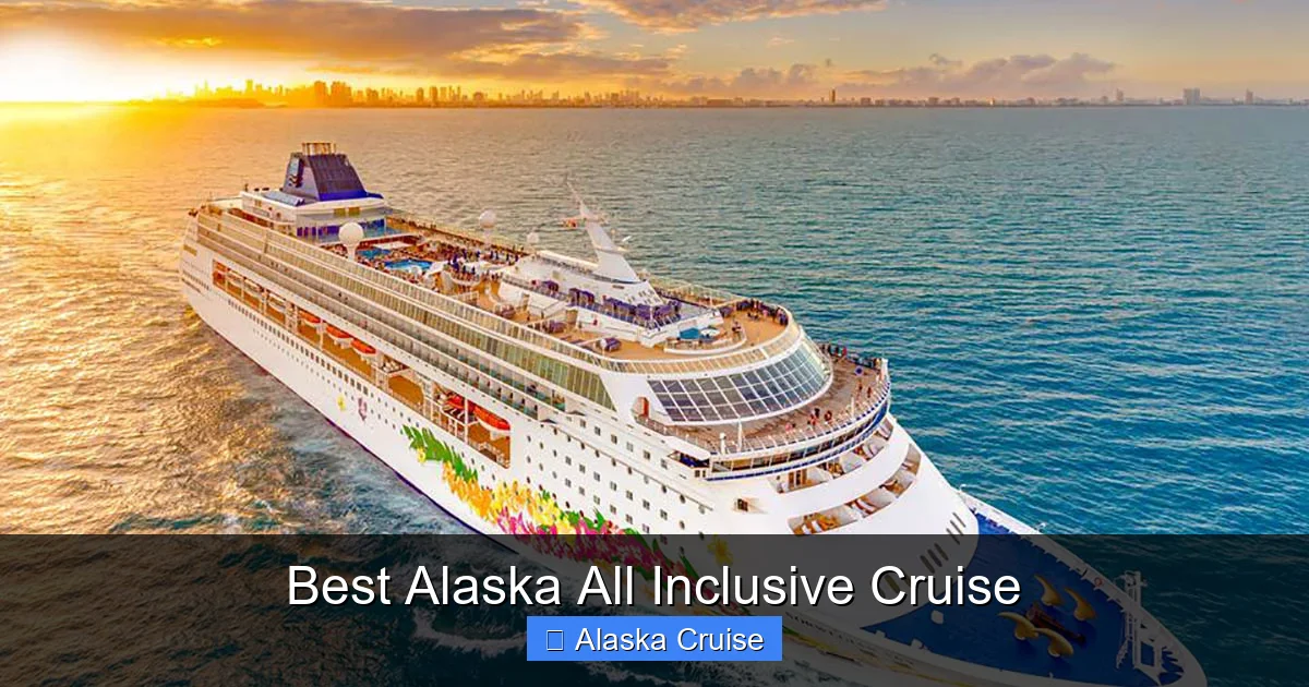 Best Alaska All Inclusive Cruise