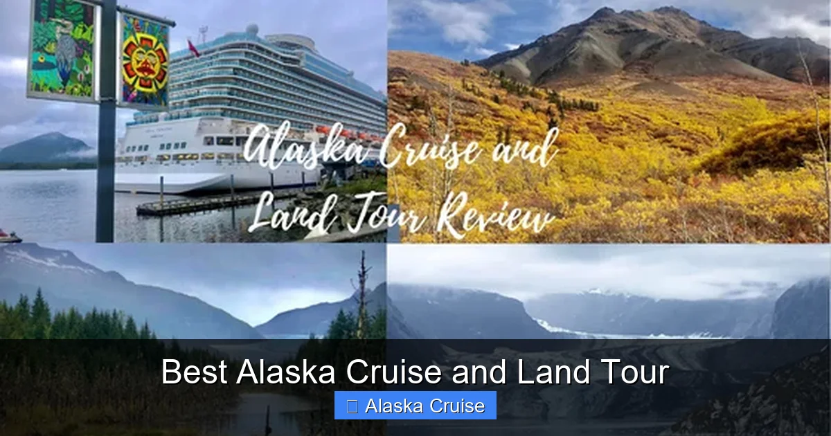 Best Alaska Cruise and Land Tour