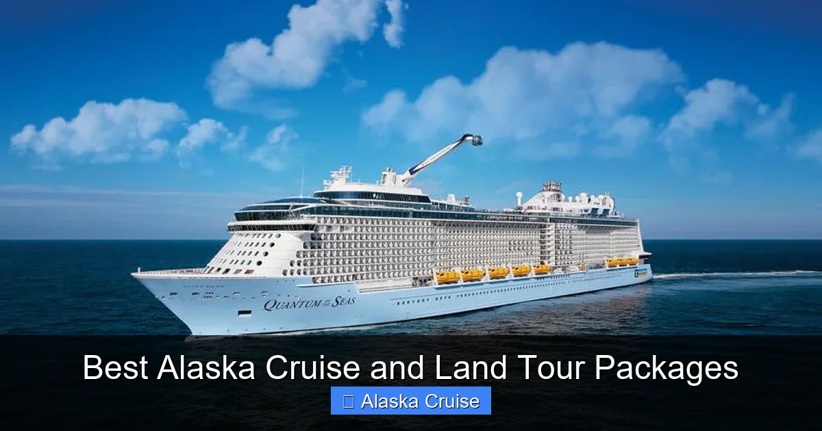 Best Alaska Cruise and Land Tour Packages