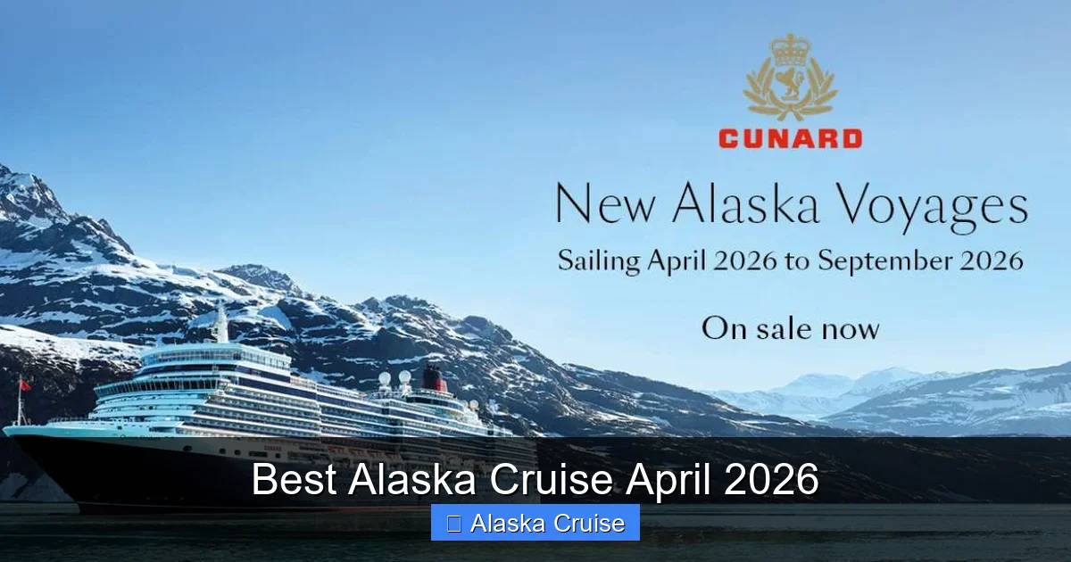 Best Alaska Cruise April 2026