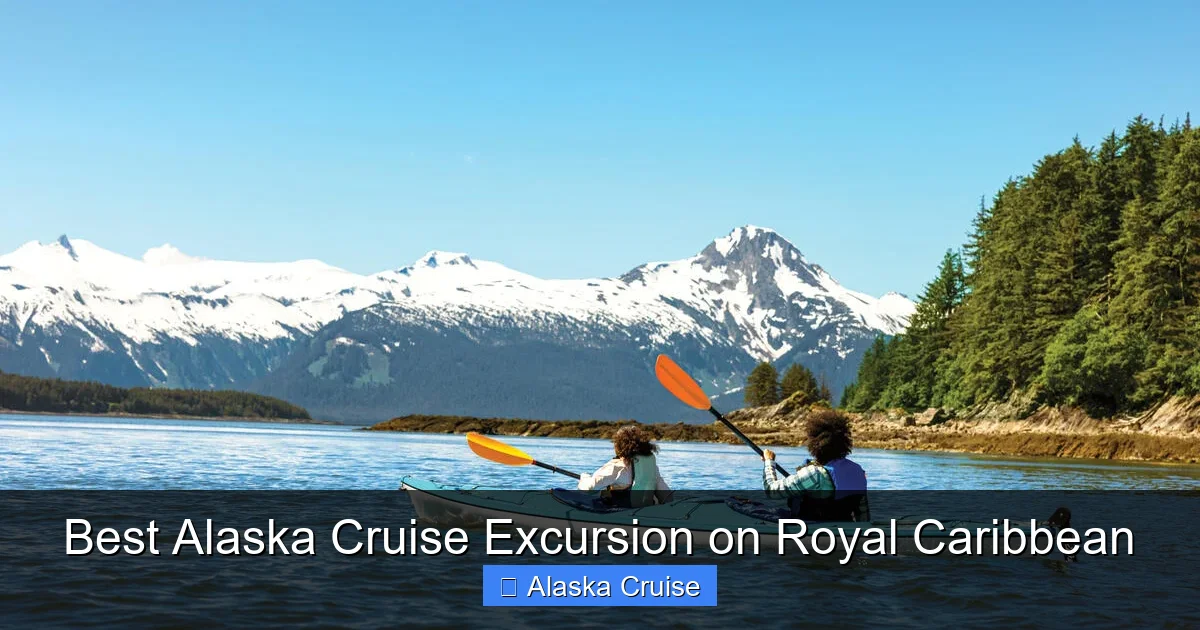Best Alaska Cruise Excursion on Royal Caribbean