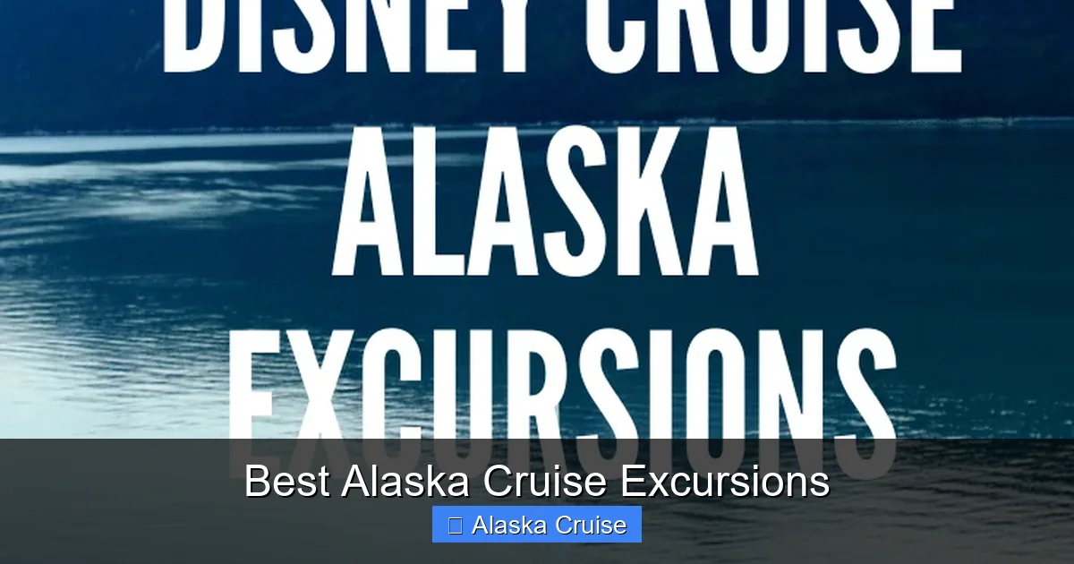 Best Alaska Cruise Excursions