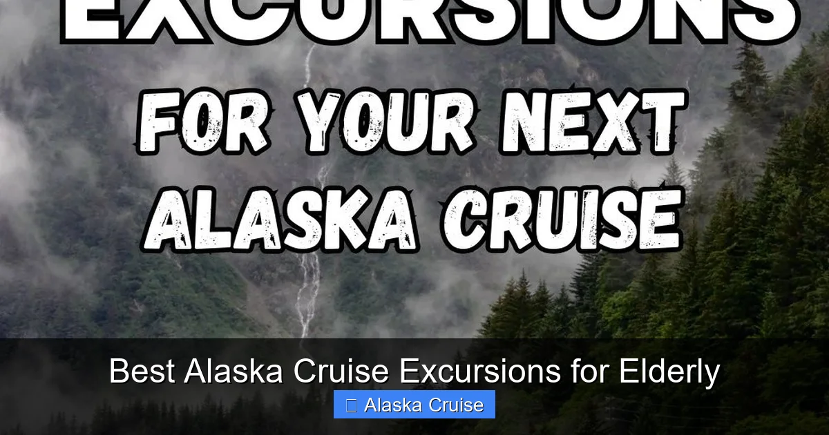 Best Alaska Cruise Excursions for Elderly