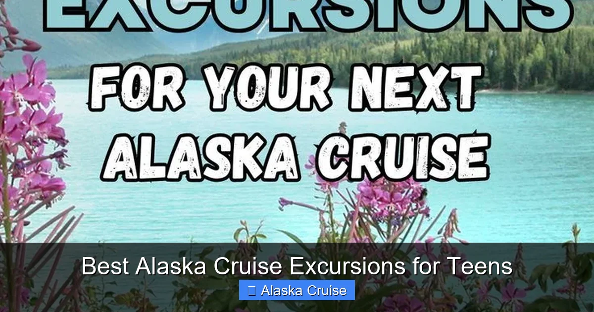 Best Alaska Cruise Excursions for Teens
