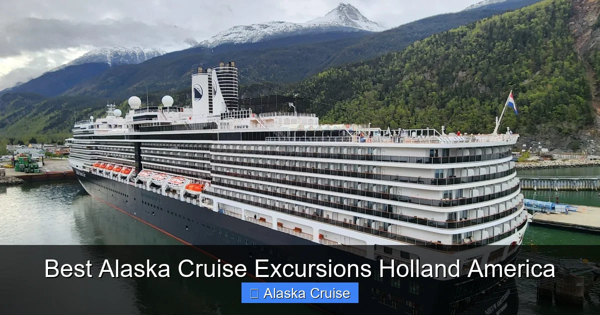 Best Alaska Cruise Excursions Holland America