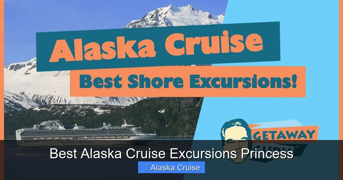 Best Alaska Cruise Excursions Princess