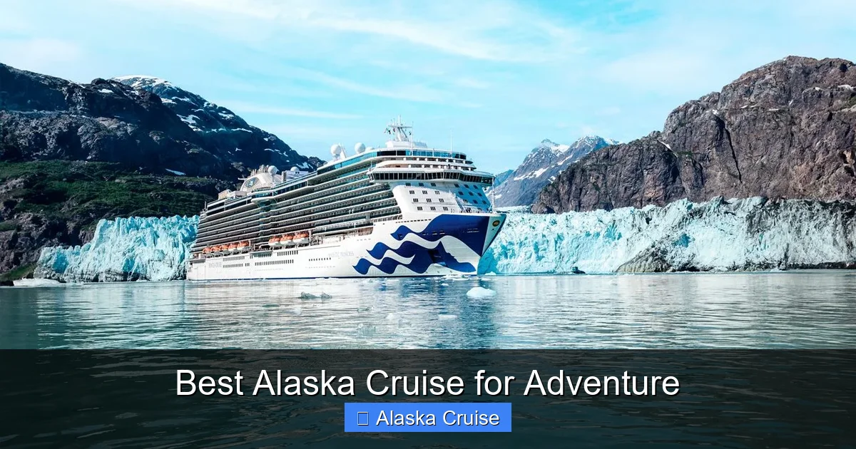 Best Alaska Cruise for Adventure