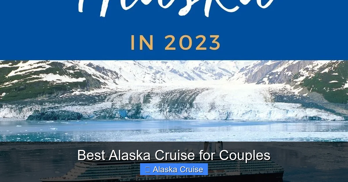 Best Alaska Cruise for Couples