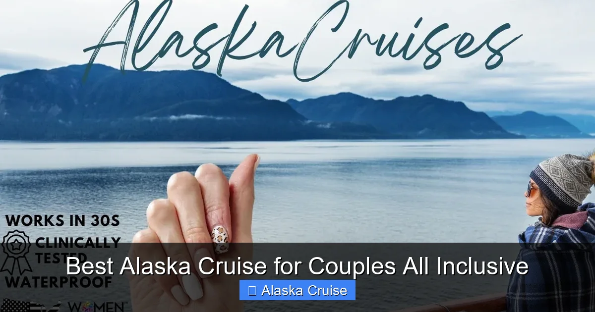 Best Alaska Cruise for Couples All Inclusive