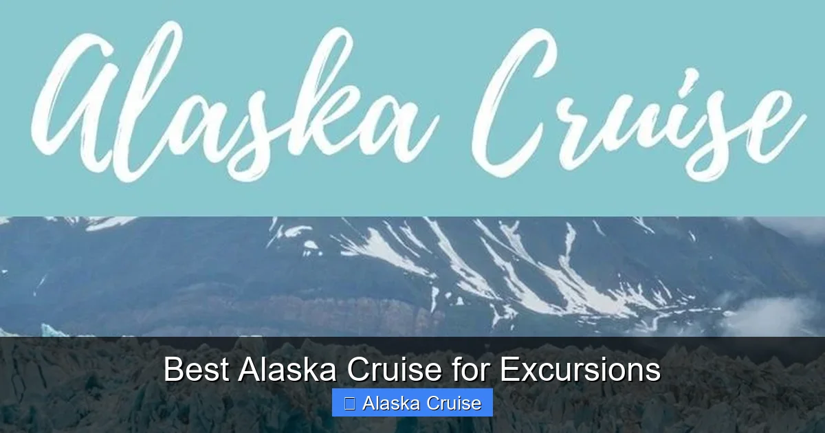 Best Alaska Cruise for Excursions