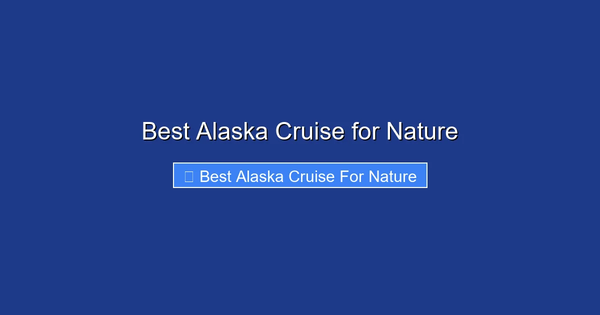 Best Alaska Cruise for Nature