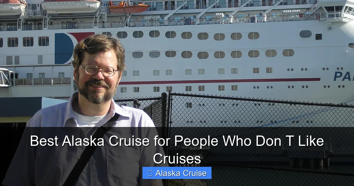 Best Alaska Cruise for People Who Don T Like Cruises