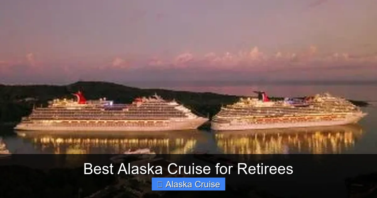 Best Alaska Cruise for Retirees