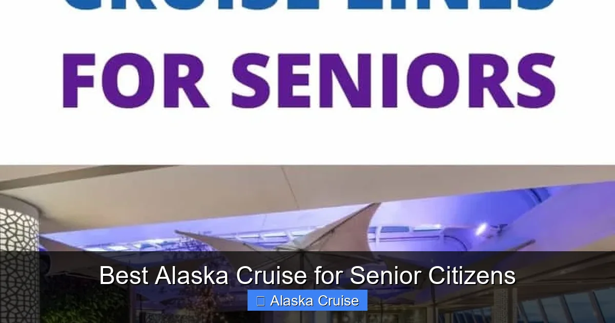 Best Alaska Cruise for Senior Citizens