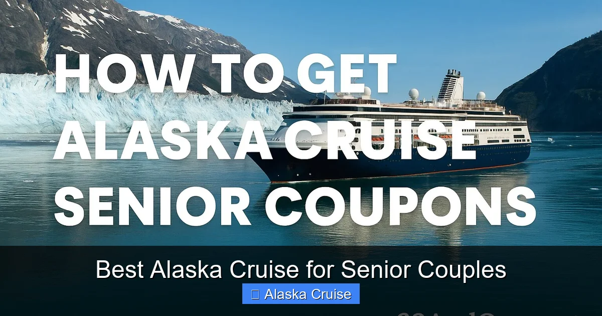 Best Alaska Cruise for Senior Couples