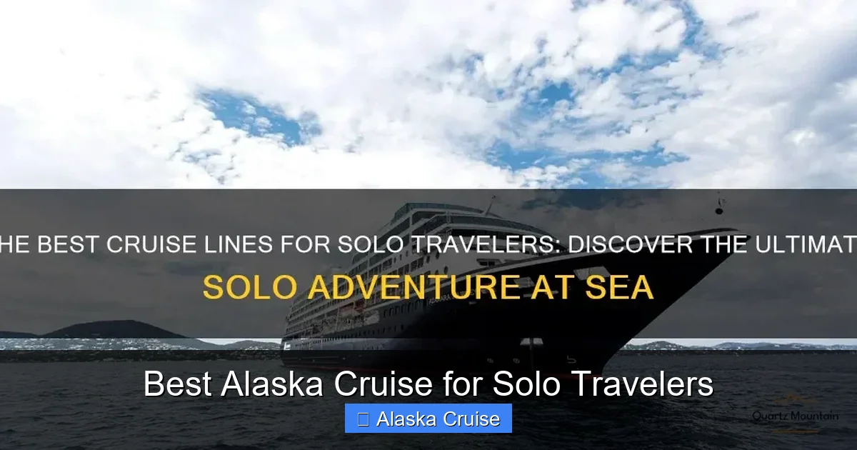 Best Alaska Cruise for Solo Travelers