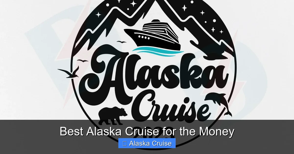 Best Alaska Cruise for the Money