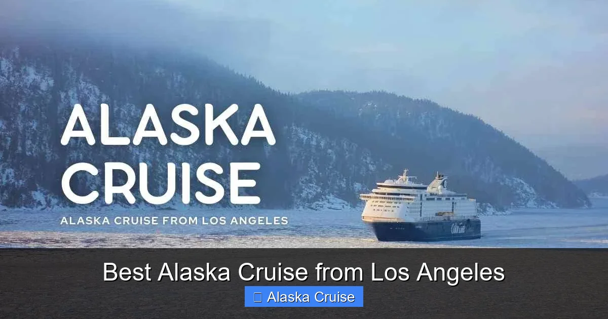 Best Alaska Cruise from Los Angeles
