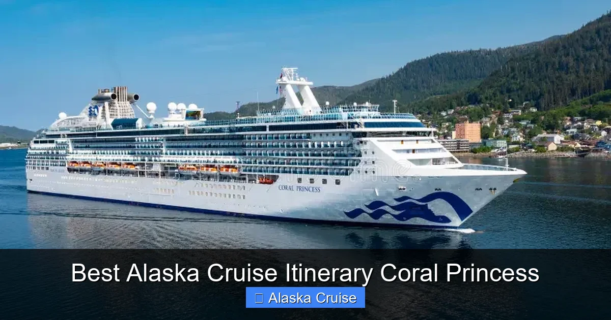 Best Alaska Cruise Itinerary Coral Princess