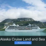 Best Alaska Cruise Land and Sea 2026