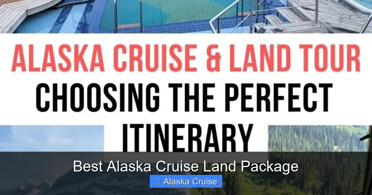 Best Alaska Cruise Land Package