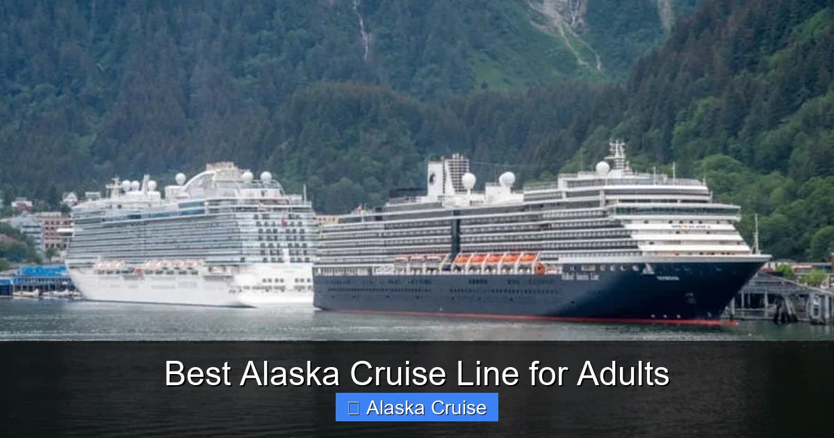 Best Alaska Cruise Line for Adults