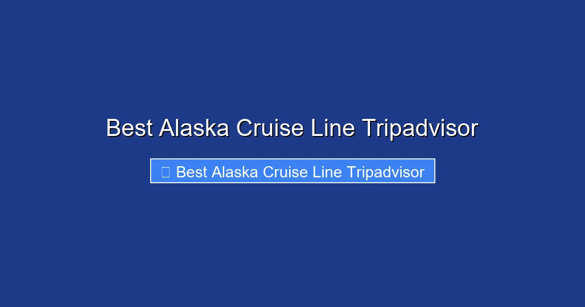 Best Alaska Cruise Line Tripadvisor