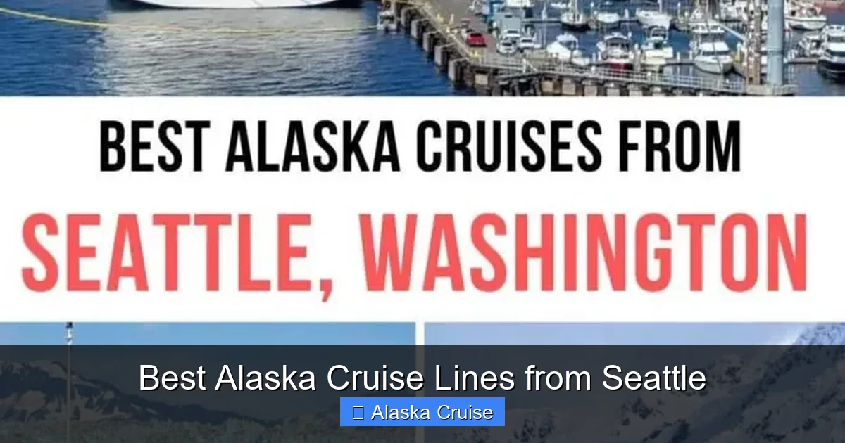 Best Alaska Cruise Lines from Seattle