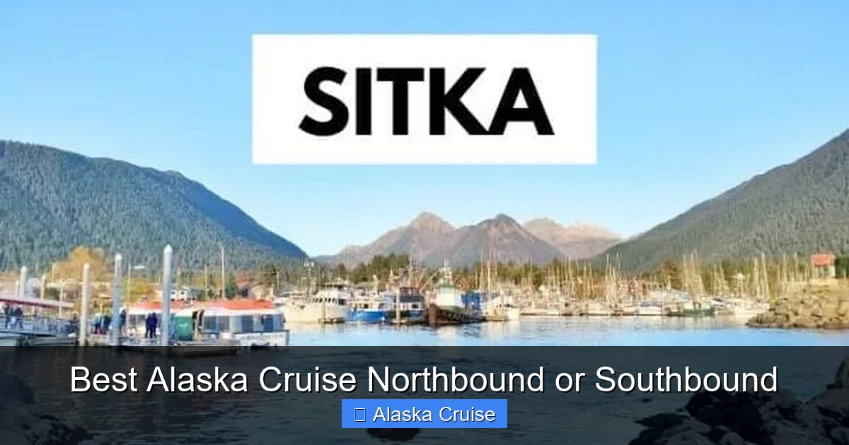 Best Alaska Cruise Northbound or Southbound