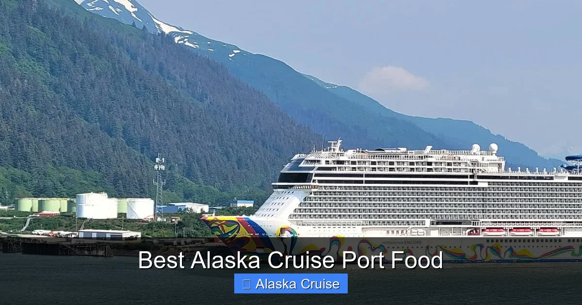 Best Alaska Cruise Port Food