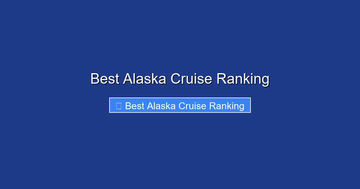 Best Alaska Cruise Ranking
