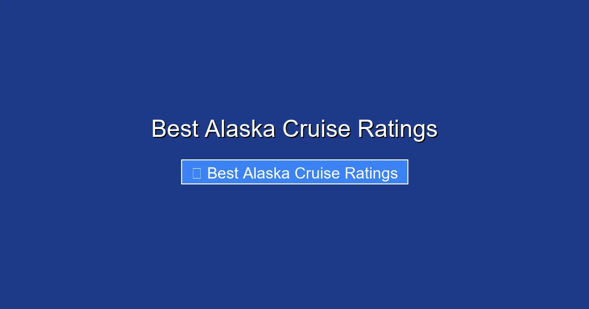 Best Alaska Cruise Ratings