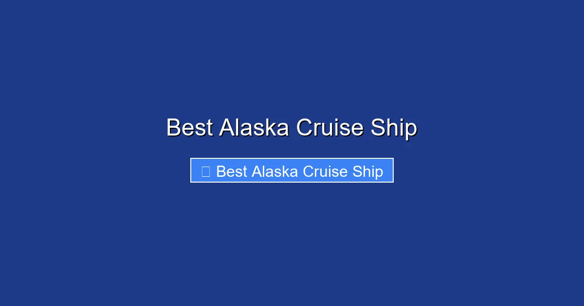 Best Alaska Cruise Ship