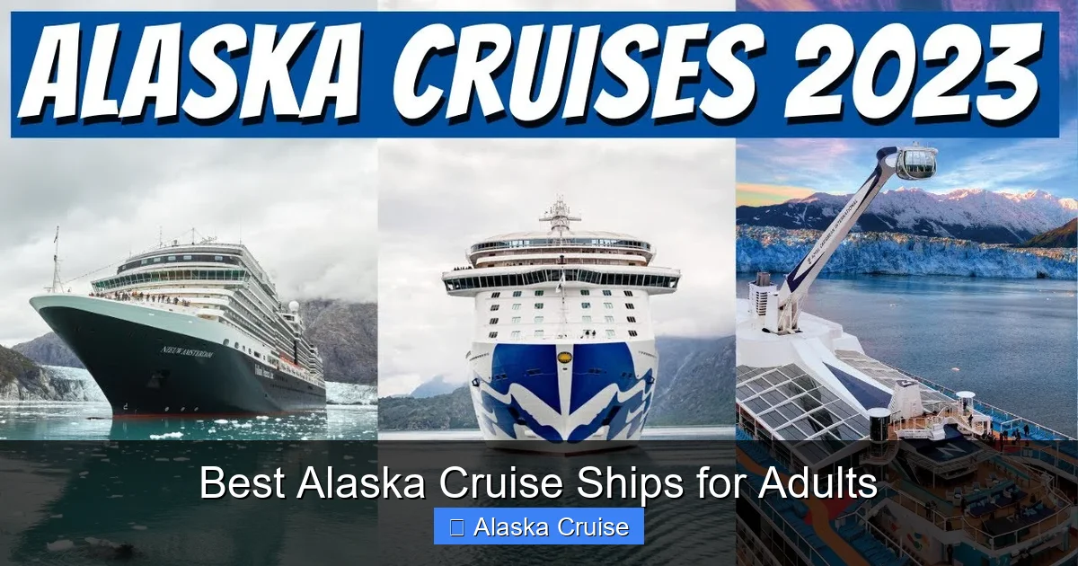 Best Alaska Cruise Ships for Adults